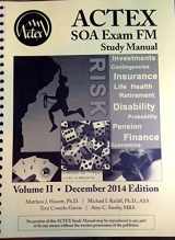 9781625423849-1625423845-ACTEX SOA Exam FM Study Manual Volume II (December 2014 Edition)