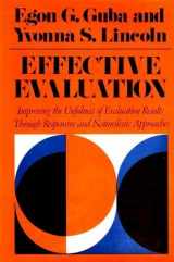 9780875894935-0875894933-Effective Evaluation: Improving the Usefulness of Evaluation Results Through Responsive and Naturalistic Approaches (Jossey Bass Higher & Adult Education Series)