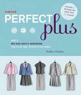 9781589235793-1589235797-Singer Perfect Plus: Sew a Mix-and-Match Wardrobe for Plus and Petite-Plus Sizes