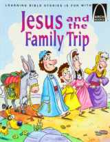9780570075479-0570075475-Jesus and the Family Trip (Arch Books)
