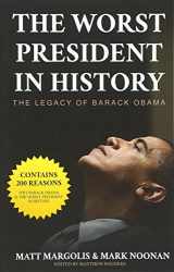 9780692310915-0692310916-The Worst President in History: The Legacy of Barack Obama
