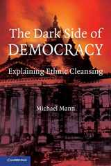 9780521538541-0521538548-The Dark Side of Democracy: Explaining Ethnic Cleansing