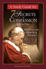 9781884479496-1884479499-A Study Guide for 7 Secrets of Confession: Meeting the Merciful Father