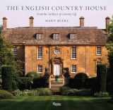 9780847830572-0847830578-The English Country House: From the Archives of Country Life