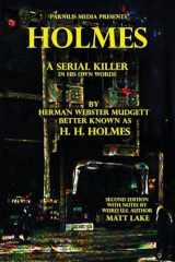 9781729174944-1729174949-Holmes: A Serial Killer in His Own Words