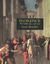 9780520215221-0520215222-Florence: The Golden Age 1138–1737