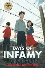 9781338722468-1338722468-Days of Infamy: How a Century of Bigotry Led to Japanese American Internment (Scholastic Focus)