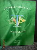 9780898158380-0898158389-Charlie Trotter's Vegetables