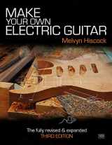 9780953104932-0953104931-Make Your Own Electric Guitar