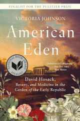 9781631496011-1631496018-American Eden: David Hosack, Botany, and Medicine in the Garden of the Early Republic