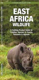 9781583559383-1583559388-East Africa Wildlife: A Folding Pocket Guide to Familiar Species in Kenya, Tanzania & Uganda (Wildlife and Nature Identification)