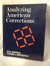 9780534085513-0534085512-Analyzing American Corrections