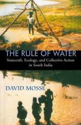 9780195672206-0195672208-The Rule of Water: Statecraft, Ecology and Collective Action in South India (Oxford India Paperbacks)