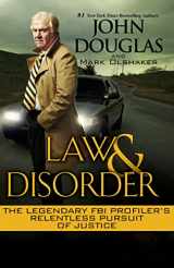 9780758273123-0758273126-Law & Disorder: The Legendary FBI Profiler's Relentless Pursuit of Justice