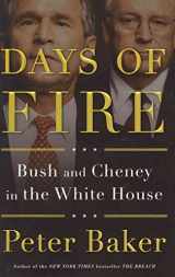9780385525183-0385525184-Days of Fire: Bush and Cheney in the White House