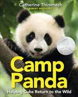 9780544818910-0544818911-Camp Panda: Helping Cubs Return to the Wild