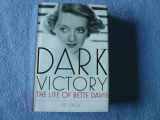 9780805075489-0805075488-Dark Victory: The Life of Bette Davis