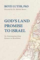 9781951227692-1951227697-God's Land Promise to Israel: Its Continuation from Genesis to Revelation