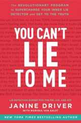 9780062112538-0062112538-You Can't Lie to Me: The Revolutionary Program to Supercharge Your Inner Lie Detector and Get to the Truth