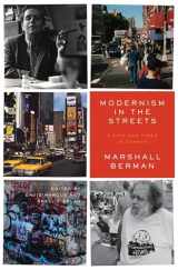 9781784784980-1784784982-Modernism in the Streets: A Life and Times in Essays