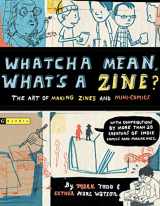 9780618563159-0618563156-Whatcha Mean, What's a Zine?