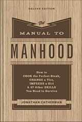 9780800745394-0800745396-The Manual to Manhood: How to Cook the Perfect Steak, Change a Tire, Impress a Girl & 97 Other Skills You Need to Survive
