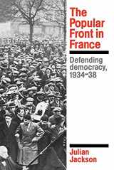 9780521312523-0521312523-The Popular Front in France: Defending Democracy, 1934–38