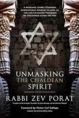 9781948014533-194801453X-Unmasking the Chaldean Spirit: A Messianic Rabbi’s Stunning Supernatural Journey to Zion and The Life-Changing Treasures He Uncovered along the Way