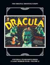 9781629333724-1629333727-Dracula: The Original 1931 Shooting Script, Vol. 13: (Universal Filmscript Series)