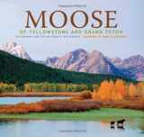 9781560374923-1560374926-Moose of Yellowstone and Grand Teton