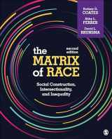 9781544354972-1544354975-The Matrix of Race: Social Construction, Intersectionality, and Inequality