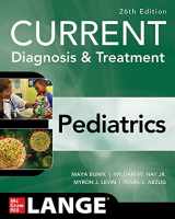9781264269983-1264269986-CURRENT Diagnosis & Treatment Pediatrics, Twenty-Sixth Edition (Current Pediatric Diagnosis & Treatment)