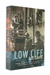 9781862071322-1862071322-Low Life : Drinking, Drugging, Whoring, Murder, Corruption, Vice and Miscellaneous Mayhem in Old New York
