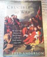 9780375406423-0375406425-Crucible of War: The Seven Years' War and the Fate of Empire in British North America, 1754-1766
