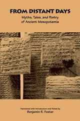 9781883053093-1883053099-From Distant Days: Myths, Tales, and Poetry of Ancient Mesopotamia