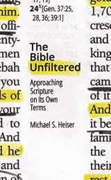 9781683590408-1683590406-The Bible Unfiltered: Approaching Scripture on Its Own Terms