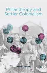 9781137440495-113744049X-Philanthropy and Settler Colonialism