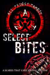 9781548080228-1548080225-Select Bites: A Scares That Care special edition