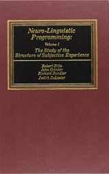 9780916990077-0916990079-Neuro-Linguistic Programming: Volume I (The Study of the Structure of Subjective Experience)