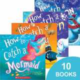 9781338817294-1338817299-How To Catch 10-Book Set (How to Catch a Mermaid, How to Catch a Turkey, How to Catch a Unicorn, How to Catch a Snowman, How to Catch the Easter Bunny, How to Catch a Gingerbread Man, How to Catch a Dinosaur, How to Catch an Elf, How to Catch a Yeti, and