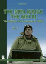 9788389450661-8389450666-Men Inside the Metal: The British AFV Crewman in WW2 (Green Series)