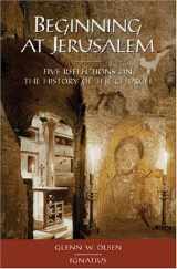9780898709926-089870992X-Beginning at Jerusalem: Five Reflections on the History of the Church