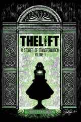9780578408811-0578408813-The Lift: Nine Stories of Transformation, Volume One