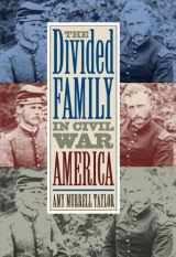 9780807829691-0807829692-The Divided Family in Civil War America