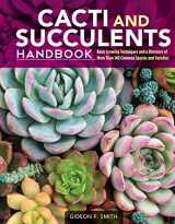 9781620082782-1620082780-Cacti and Succulents Handbook: Basic Growing Techniques and a Directory of More Than 140 Common Species and Varieties (CompanionHouse Books) Cholla, Agave, Prickly Pear, Aloe, Sansevieria, and More