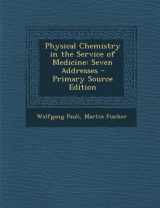9781289914158-128991415X-Physical Chemistry in the Service of Medicine: Seven Addresses