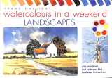 9780715314739-0715314734-Watercolours in a Weekend : Landscapes