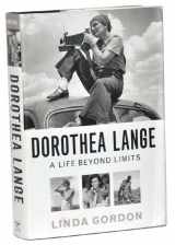 9780393057300-0393057305-Dorothea Lange: A Life Beyond Limits