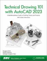 9781630574994-1630574996-Technical Drawing 101 with AutoCAD 2023: A Multidisciplinary Guide to Drafting Theory and Practice with Video Instruction