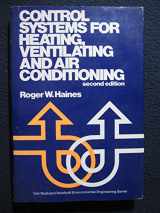 9780442230319-0442230311-Control systems for heating, ventilating, and air conditioning (Van Nostrand Reinhold environmental engineering series)